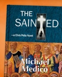 The Sainted (A Chris Pella Novel) by Michael Medico